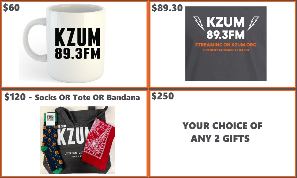 At 60 dollars: Mug and Coffee from the Mill. At 89 dollars and 30 cents: The new KZUM T-Shirt. At 120 dollars: A tote bag or a bandana or a pair of socks. At 250 dollars: Your choice of any two gifts.