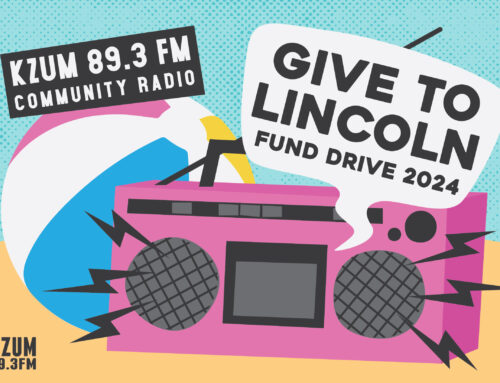 KZUM Give to Lincoln Fund Drive || May 6 – May 12