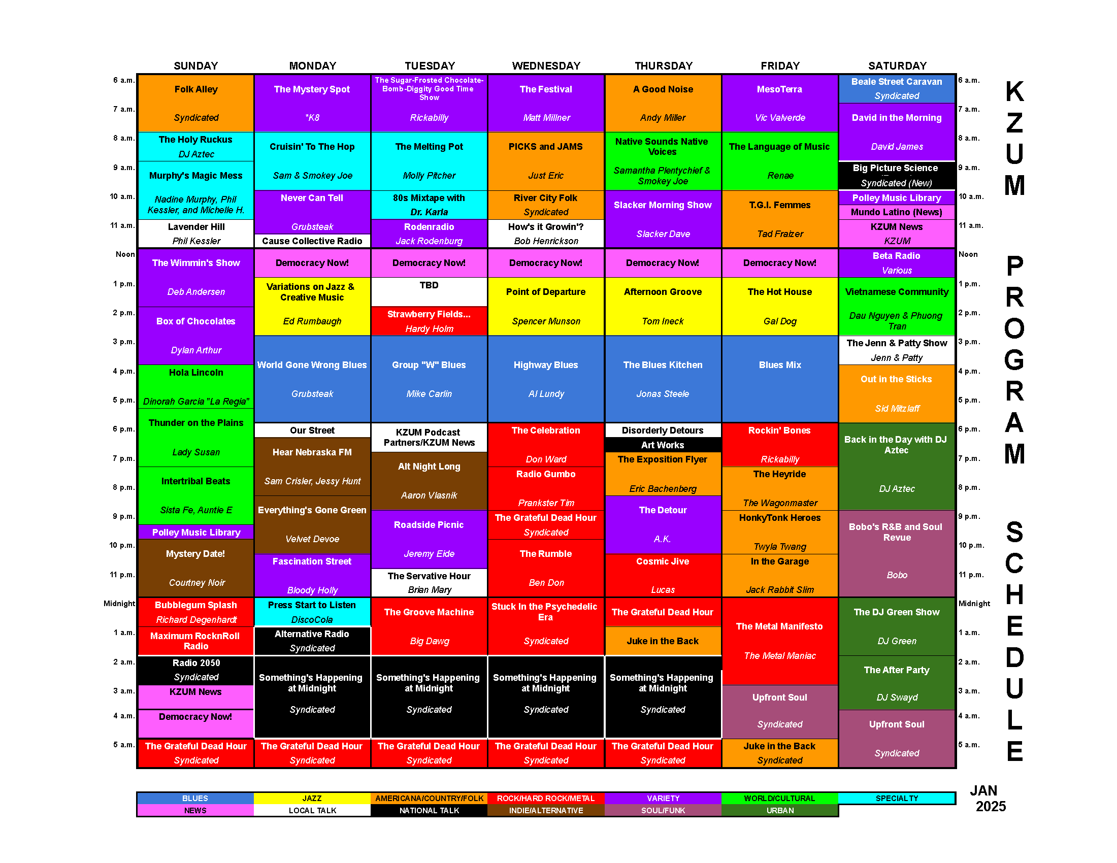 A color-coded image featuring the entire KZUM Program Schedule. This is posted because a few programs have recently changed show times. - Women's Blues & Boogie Host, Carol Griswold, has retired her show after being on the air for multiple decades. - The Hot House has moved to Fridays, 1-3 p.m. - Variations on Jazz & Creative Music has moved to Mondays, 1-3 p.m. - Disorderly Detours, a new book talk show and spin-off of KZUM Podcast "ADHD Queens: Read The World," now airs Thursdays 6-6:30 p.m. - Programming Tuesdays 1-2 p.m. TBD.